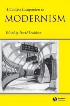 A Concise Companion to Modernism by David Bradshaw Book