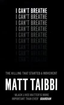 I Cant Breathe by Matt Taibbi Hardback