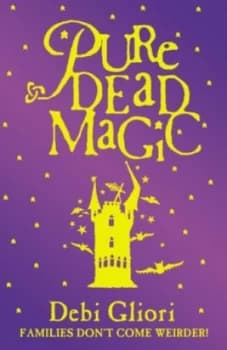 Pure Dead Magic by Debi Gliori Paperback