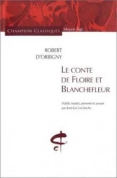 Le Conte De Floire Et Blanchefleur by Robert and Jean-Luc Leclanche Book