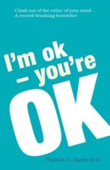 Im Ok - Youre Ok by Thomas A. Harris Paperback