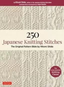 250 Japanese Knitting Stitches by Hitomi Shida