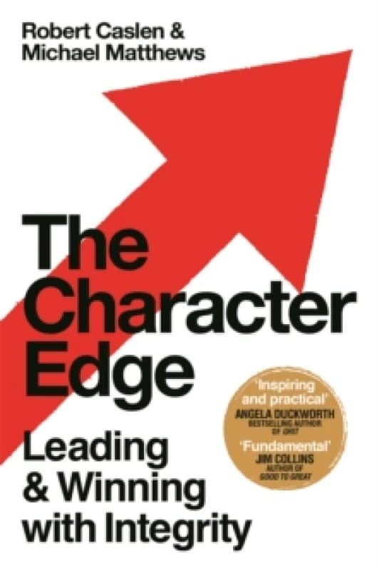 The Character Edge : Leading and Winning with Integrity Paperback / softback