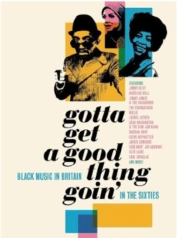 Gotta Get a Good Thing Goin': The Music of Black Britain in the Sixties CD / Box Set