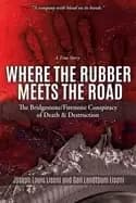 where the rubber meets the road the bridgestone firestone conspiracy of dea