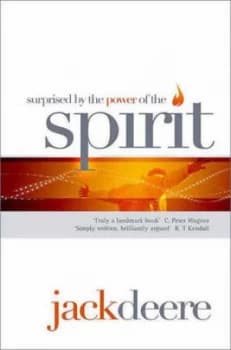 Surprised by the Power of the Holy Spirit by Jack Deere Paperback