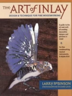 The art of inlay by Larry Robinson
