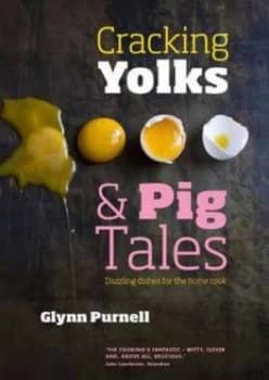 Cracking Yolks and Pig Tales by Glynn Purnell Hardback