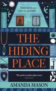 The Hiding Place : The most unsettling, compelling ghost story you'll read this year
