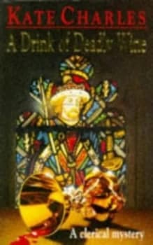 A Drink of Deadly Wine by Kate Charles Paperback