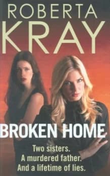 Broken Home by Roberta Kray Hardback