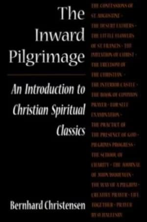 The inward pilgrimage by Bernhard M. Christensen