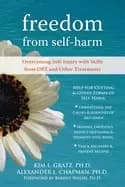 freedom from selfharm overcoming self injury with skills from dbt and other