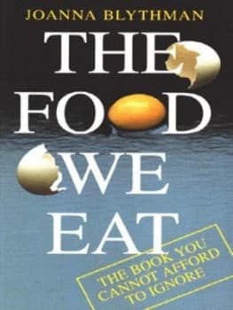 The Food We Eat by Joanna Blythman Hardback
