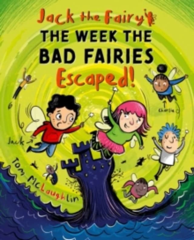 Jack the Fairy: The Week the Bad Fairies Escaped Paperback / softback