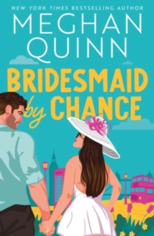 Bridesmaid By Chance : A spicy, steamy, hilarious marriage-of-convenience romcom from the bestselling author, perfect for your sexy romance fix for 20