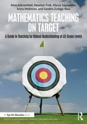 Mathematics Teaching On Target A Guide to Teaching for Robust Understanding at All Grade Levels
