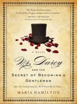 Mr. Darcy and the Secret of Becoming a Gentleman by Maria Hamilton Paperback