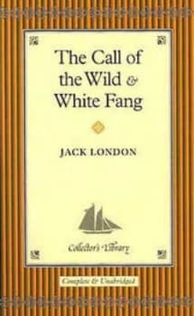 The Call of the Wild by Jack London and Jack London Hardback