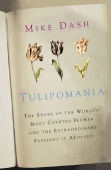 Tulipomania by Mike Dash Paperback