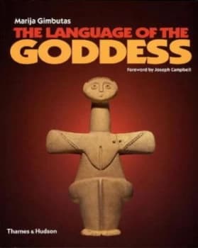 The Language of the Goddess by Marija Gimbutas Paperback