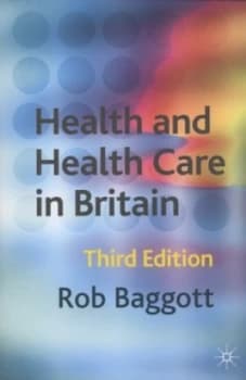 Health and Health Care in Britain by Rob Baggott Book