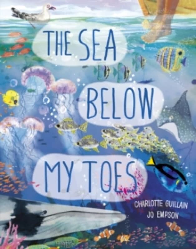 Charlotte Guillain The Sea Below My Toes Book Multi unisex
