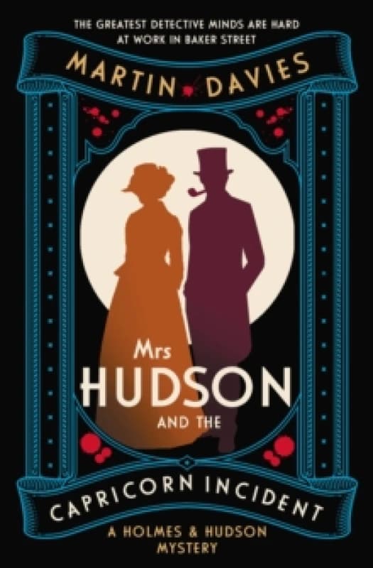 Mrs Hudson and the Capricorn Incident : The latest in the bestselling series inspired by the great detectives housekeeper in Baker Street Paperback /