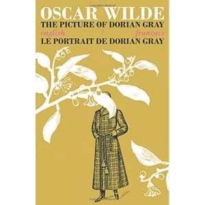 The Picture of Dorian Gray / Le Portrait de Dorian Gray: Bilingual Parallel Text in English/Francais by Oscar Wilde...