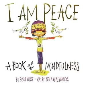 I Am Peace: A Book of Mindfulness by Susan Verde (Hardback, 2017)