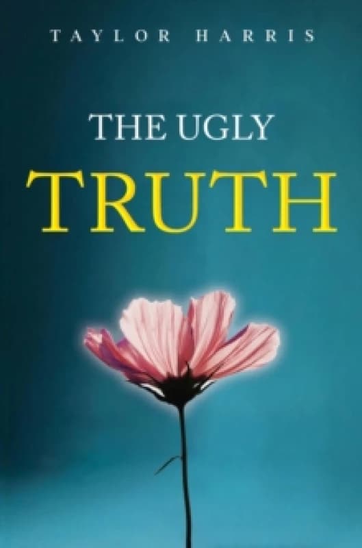 The Ugly Truth. Paperback. By Taylor Harris Books
