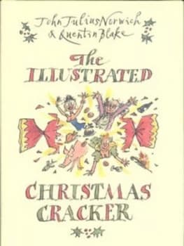 The Illustrated Christmas Cracker by John Julius Norwich Hardback