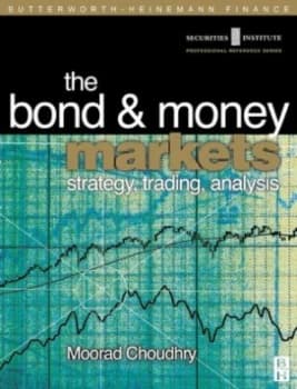 The Bond and Money Markets by Moorad Choudhry Paperback
