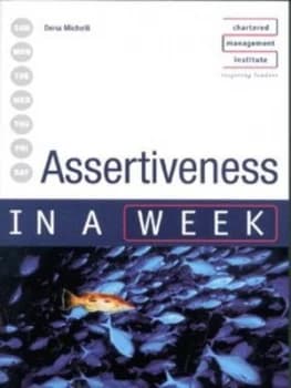 Assertiveness in a Week by Dena Michelli Book