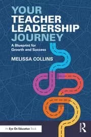 Your Teacher Leadership Journey A Blueprint for Growth and Success