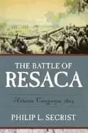 battle of resaca atlanta campaign 1864