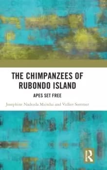 The Chimpanzees of Rubondo Island : Apes Set Free