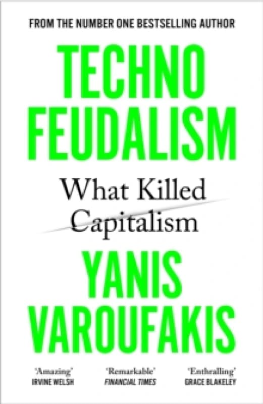 Technofeudalism : What Killed Capitalism Paperback / softback