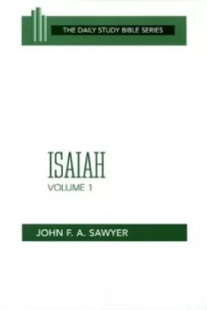 Isaiah Volume 1 by John F.A. Sawyer