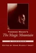thomas manns the magic mountain a casebook