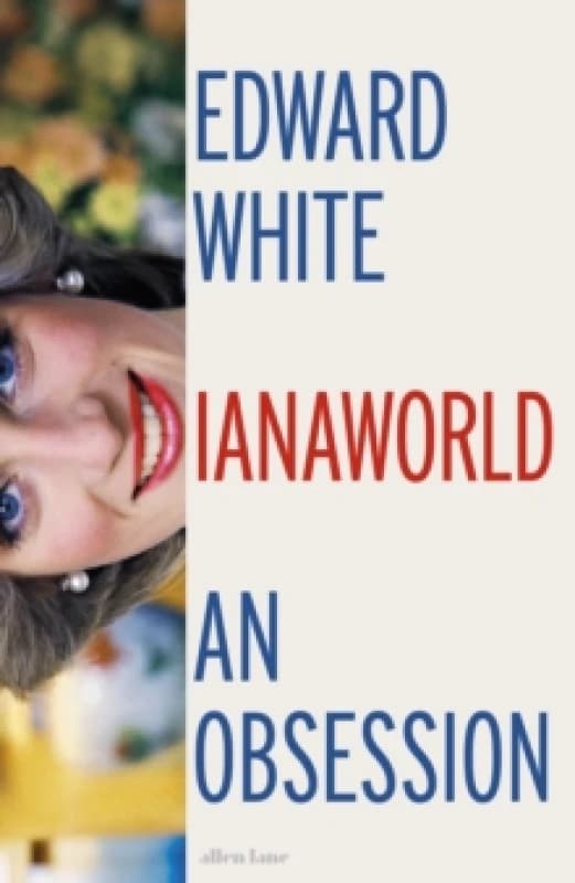 Dianaworld. Hardback. By Edward White Books