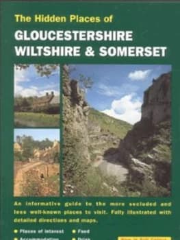 The Hidden Places of Gloucestershire Wiltshire and Somerset by Joanna Billing Paperback