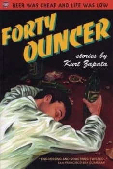 Forty-Ouncer by Kurt Zapata Book