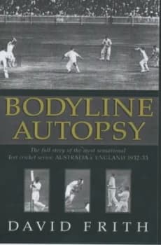 Bodyline Autopsy by David Frith Hardback