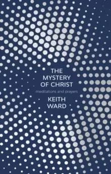 The Mystery of Christ : Meditations And Prayers