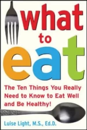 What to eat by Luise Light