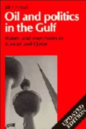 Oil and Politics in the Gulf by Jill Crystal