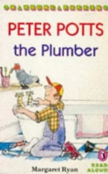 Peter Potts the Plumber by Margaret Ryan and Caroline Crossland Book