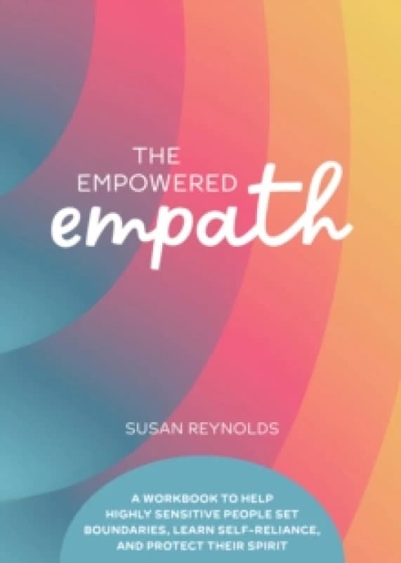 The Empowered Empath. Paperback. By Susan Reynolds Books