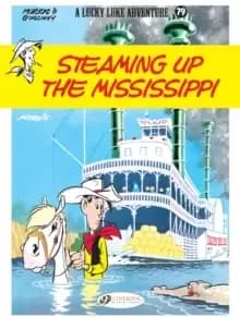 Lucky Luke Vol. 79: Steaming Up The Mississippi